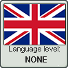 British English language level NONE by TheFlagandAnthemGuy