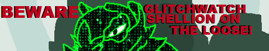 beware_the_glitchwatch_shellion_banner_by_blizzardthehusky-d9a92lo.png